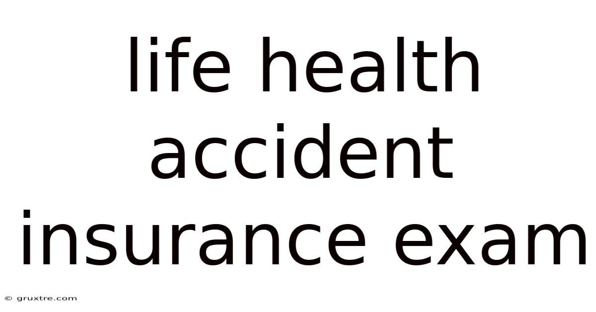 Life Health Accident Insurance Exam