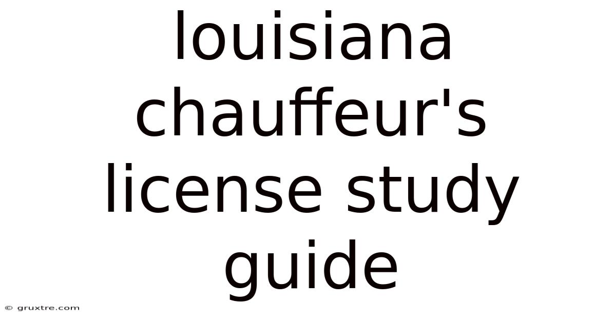 Louisiana Chauffeur's License Study Guide