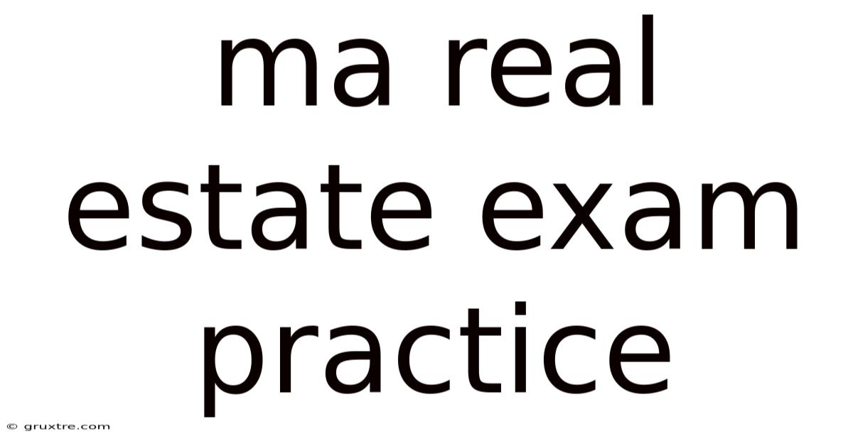 Ma Real Estate Exam Practice