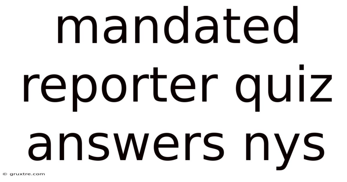 Mandated Reporter Quiz Answers Nys