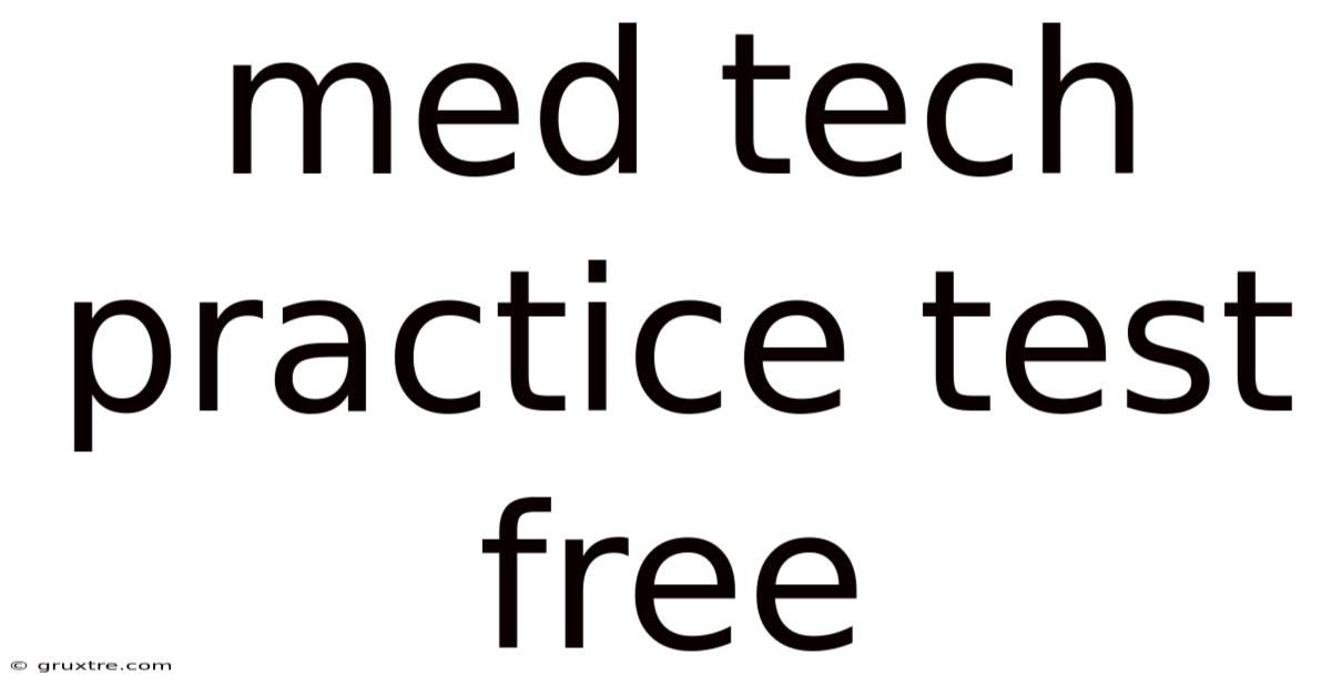 Med Tech Practice Test Free