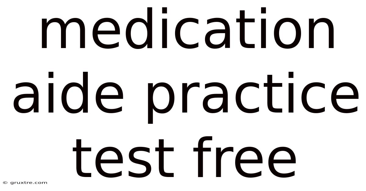 Medication Aide Practice Test Free