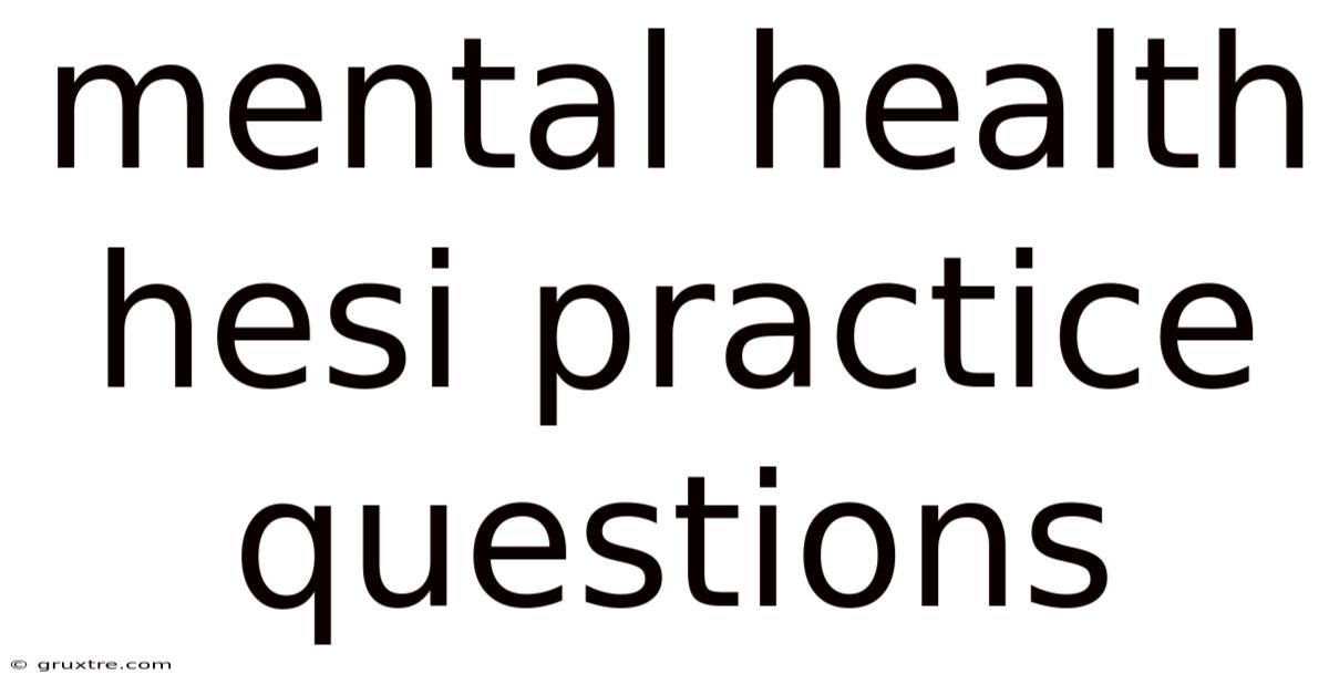 Mental Health Hesi Practice Questions