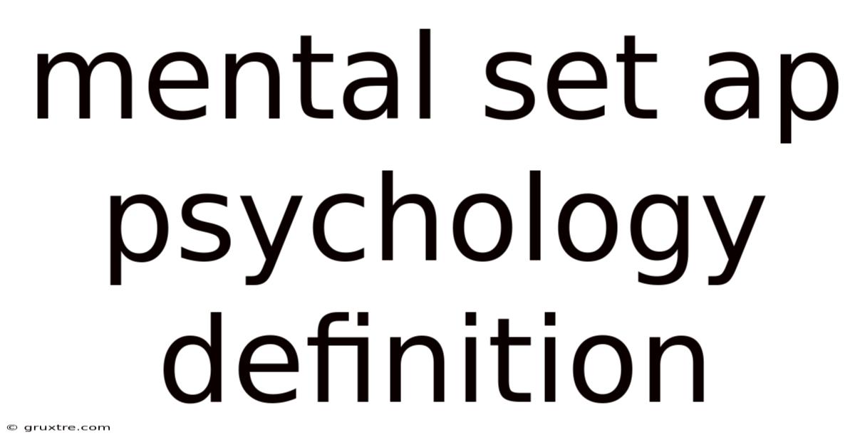 Mental Set Ap Psychology Definition