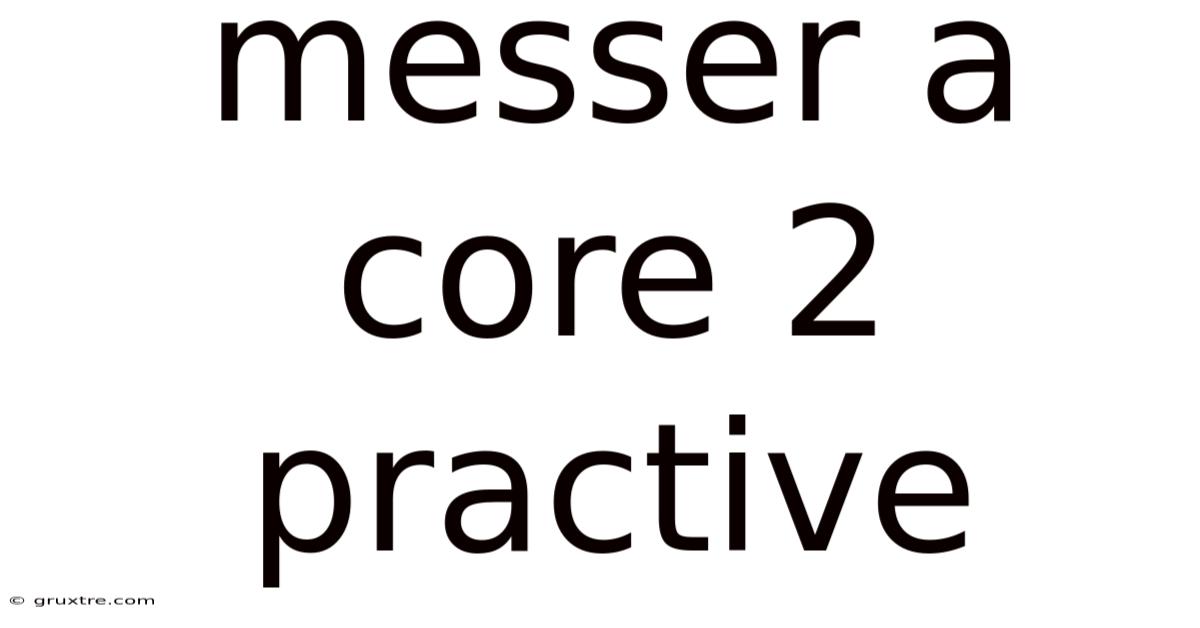 Messer A Core 2 Practive
