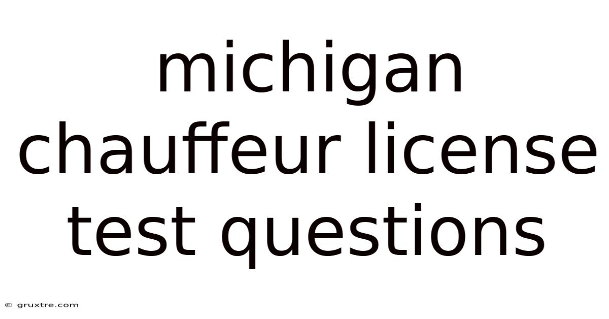 Michigan Chauffeur License Test Questions