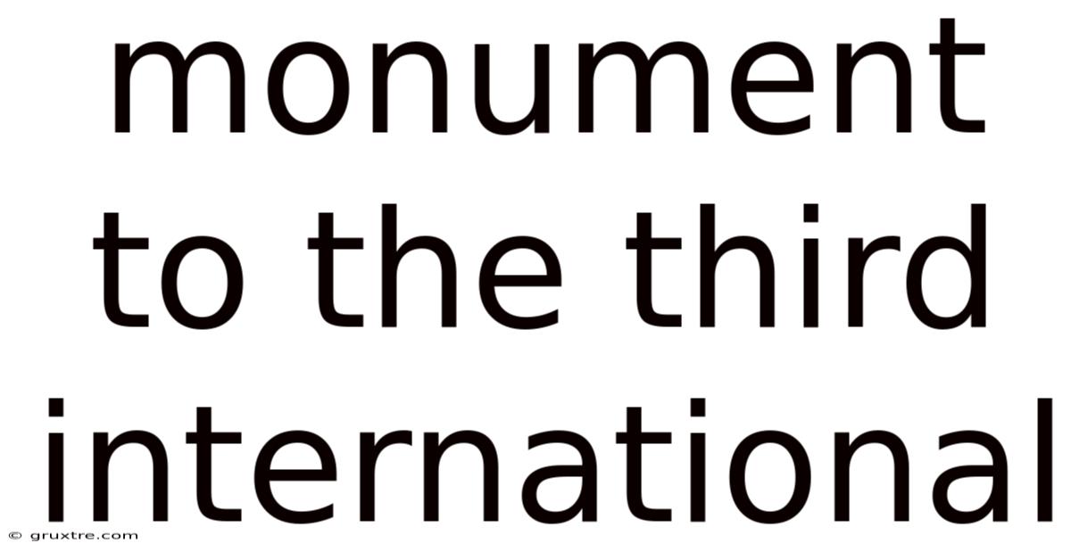 Monument To The Third International
