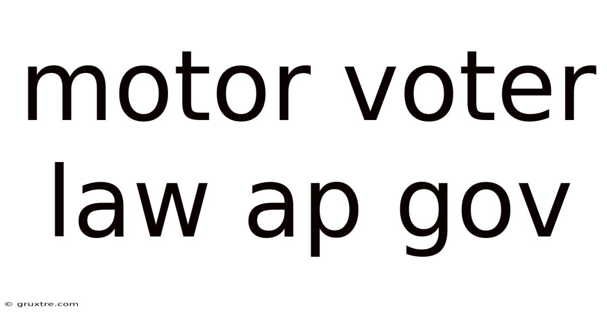 Motor Voter Law Ap Gov
