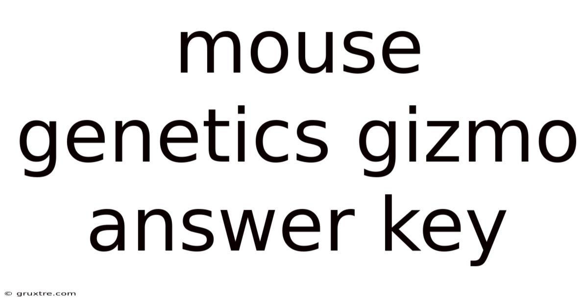 Mouse Genetics Gizmo Answer Key