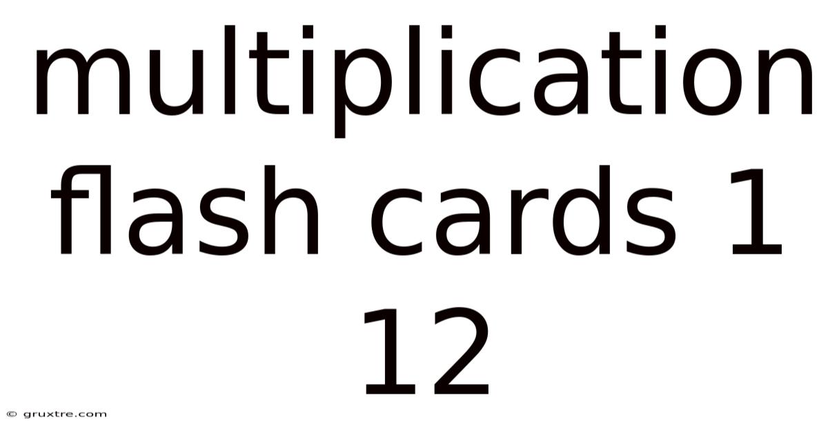 Multiplication Flash Cards 1 12