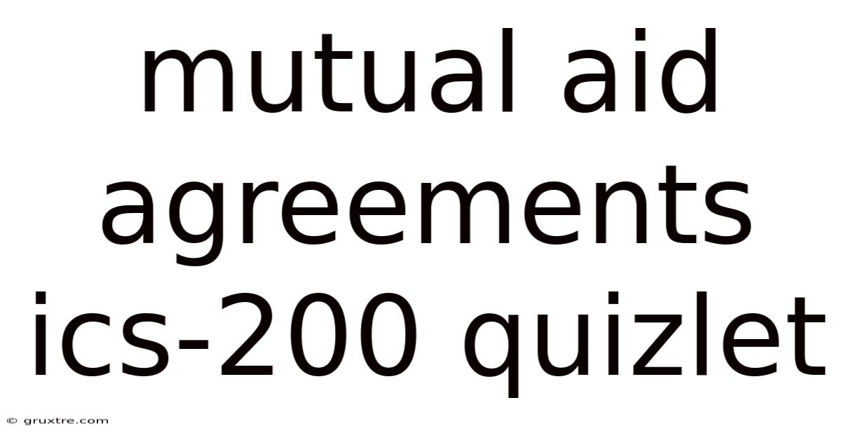 Mutual Aid Agreements Ics-200 Quizlet