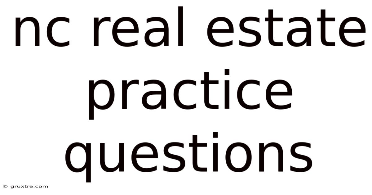 Nc Real Estate Practice Questions