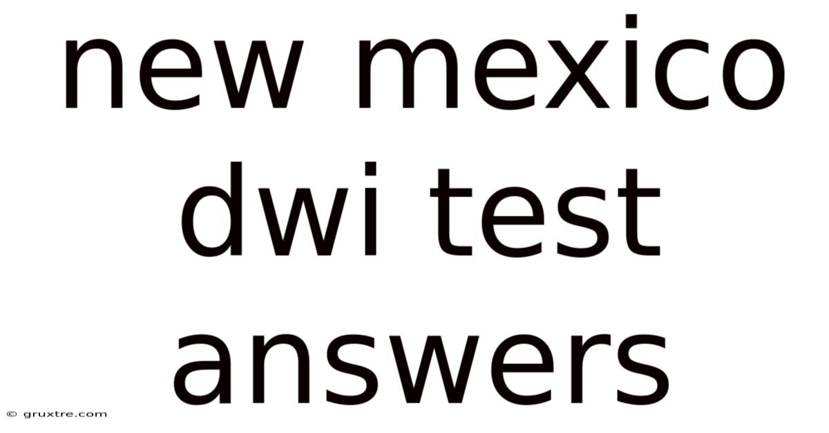 New Mexico Dwi Test Answers