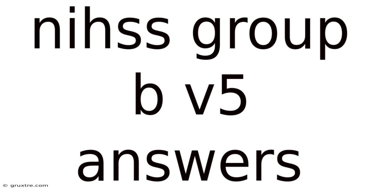 Nihss Group B V5 Answers