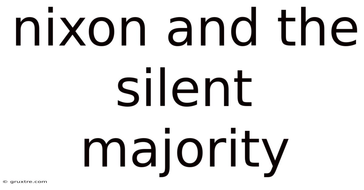 Nixon And The Silent Majority