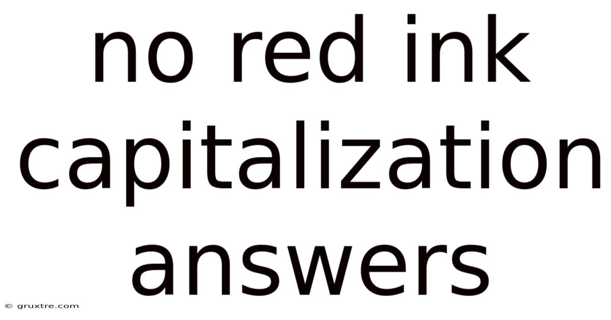 No Red Ink Capitalization Answers