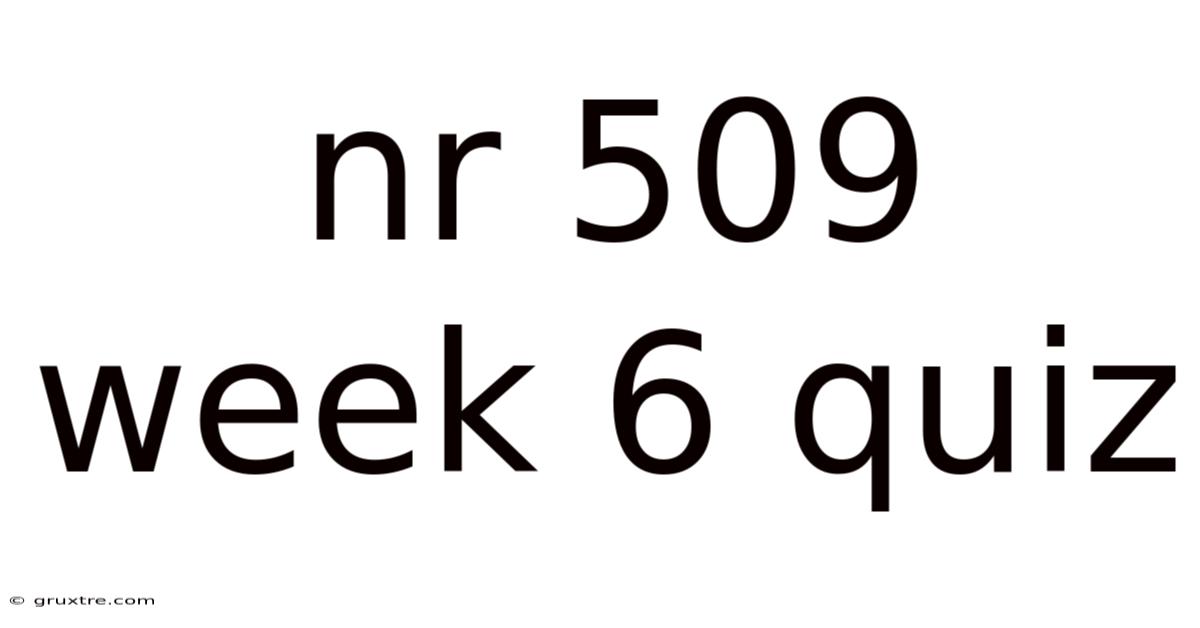 Nr 509 Week 6 Quiz