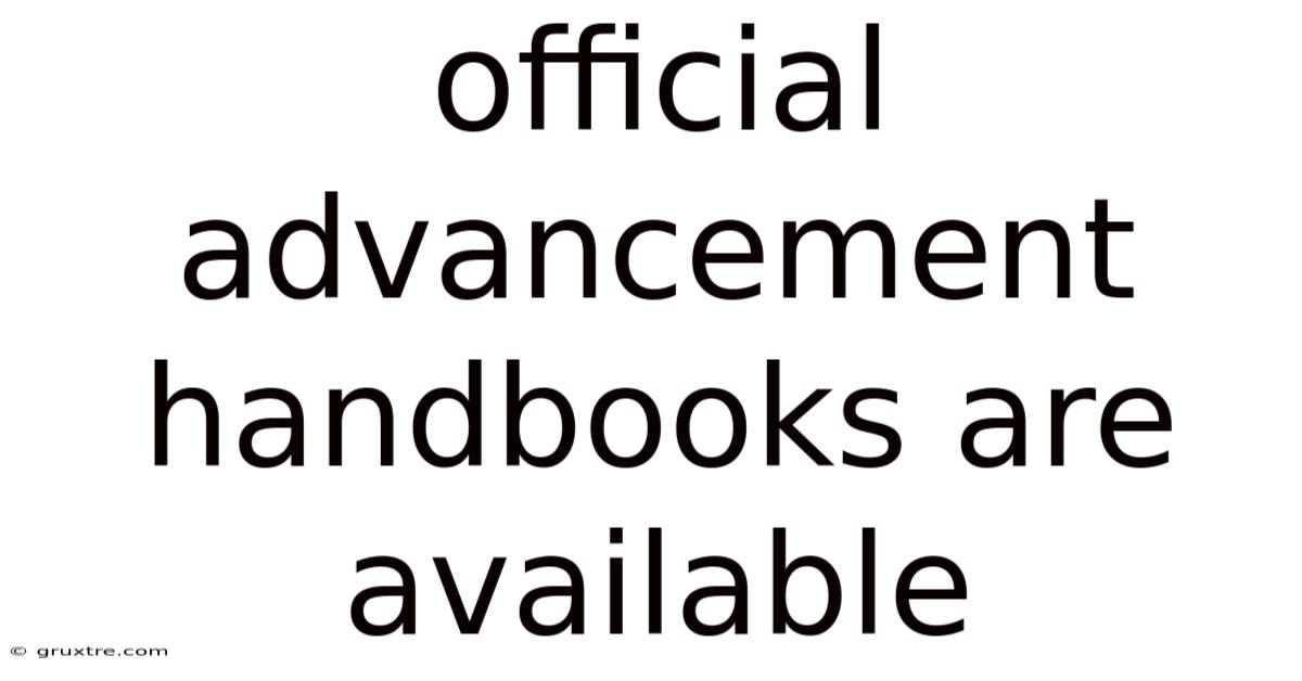 Official Advancement Handbooks Are Available