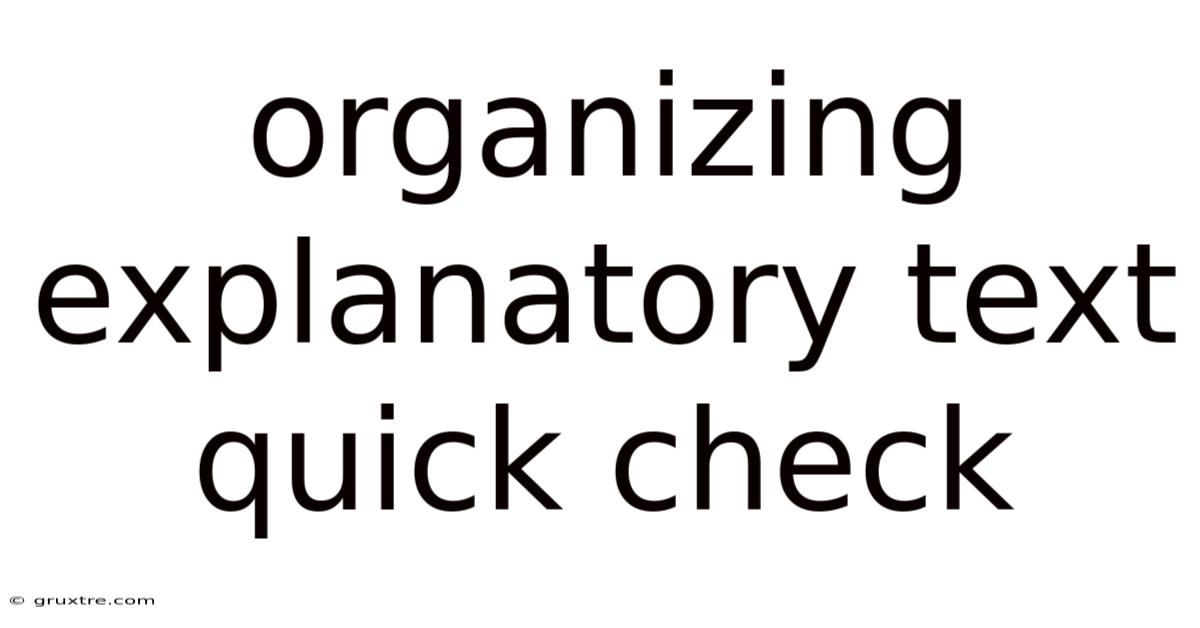 Organizing Explanatory Text Quick Check