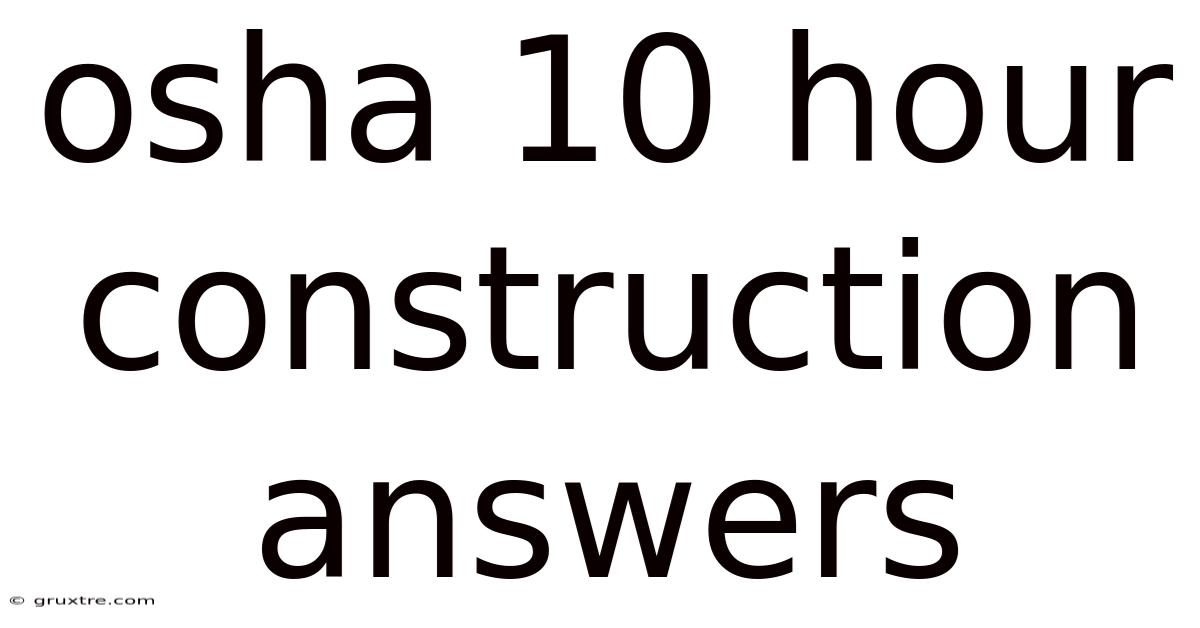 Osha 10 Hour Construction Answers