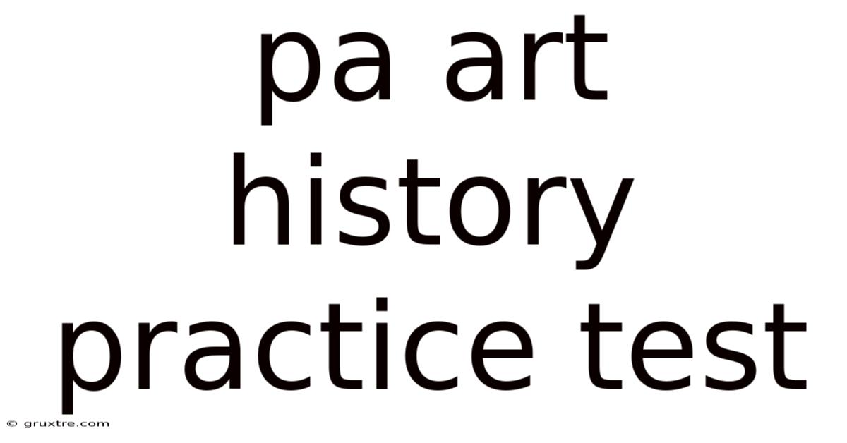 Pa Art History Practice Test