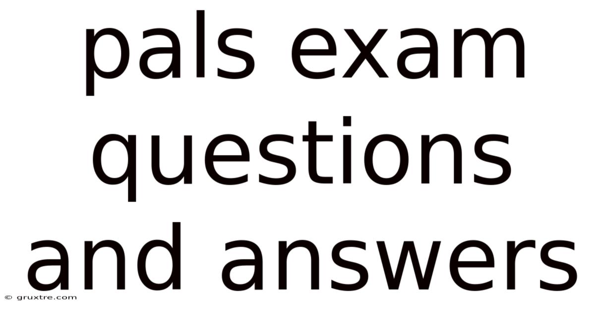 Pals Exam Questions And Answers