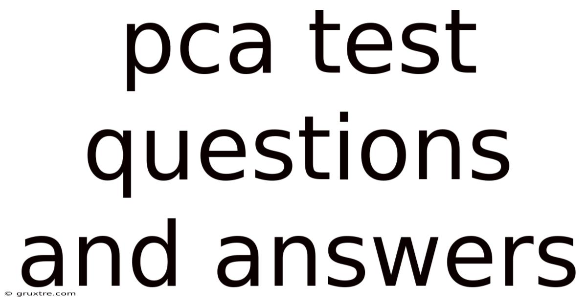 Pca Test Questions And Answers