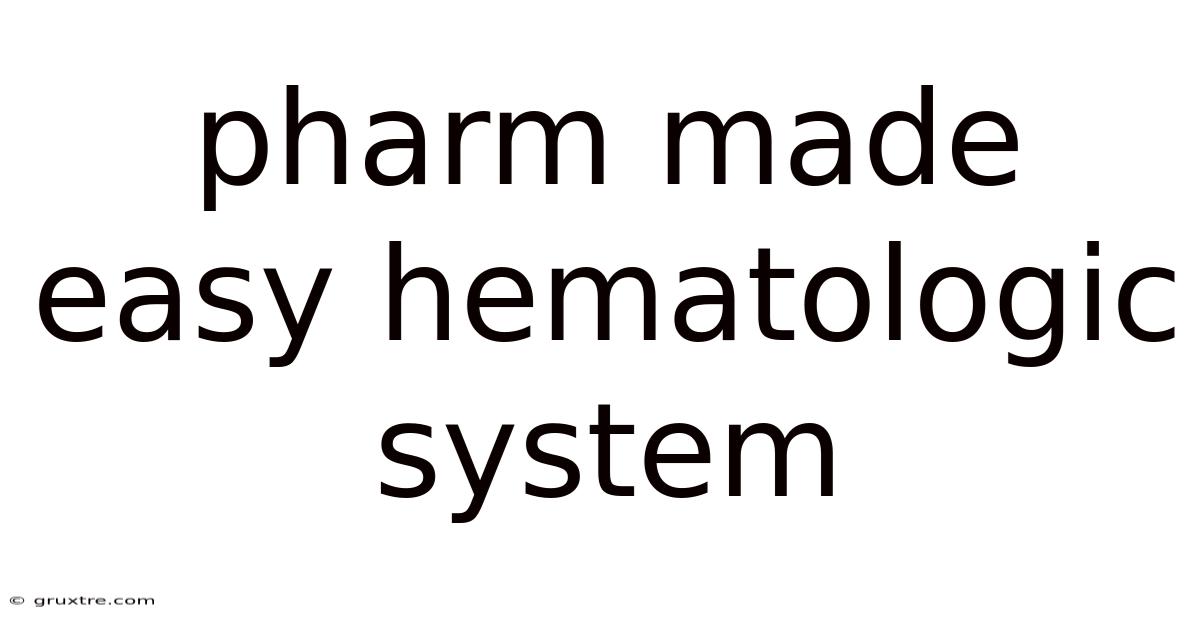 Pharm Made Easy Hematologic System