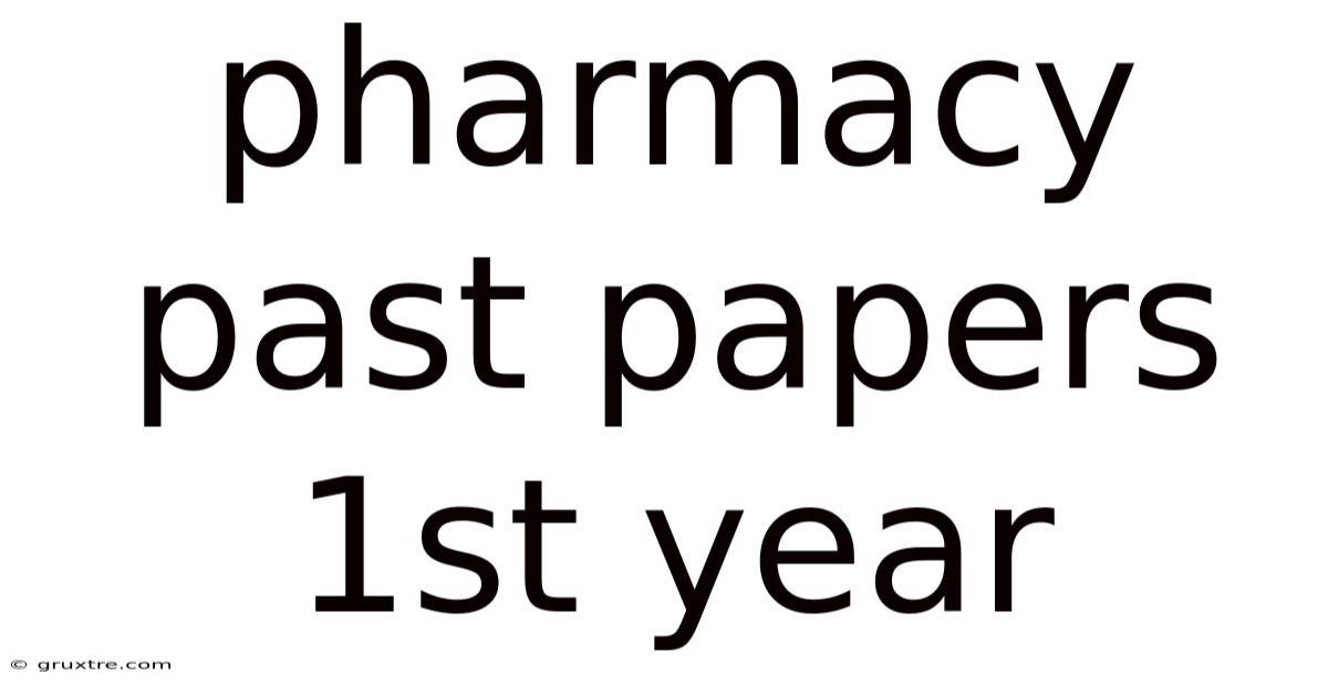 Pharmacy Past Papers 1st Year