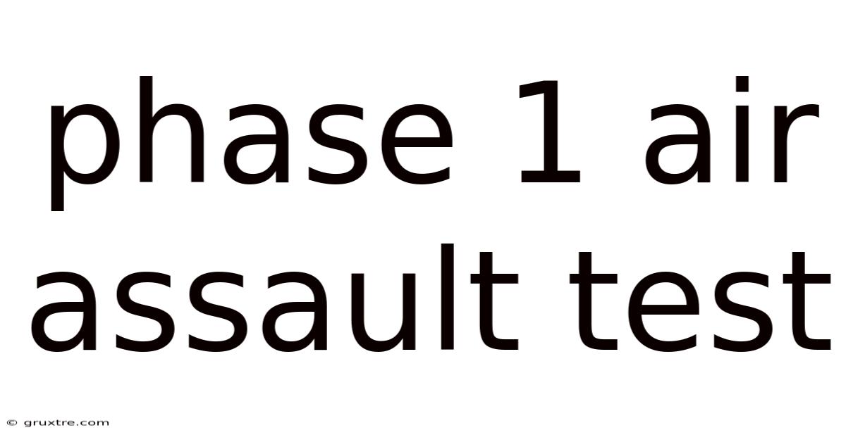 Phase 1 Air Assault Test