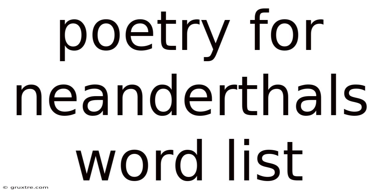 Poetry For Neanderthals Word List