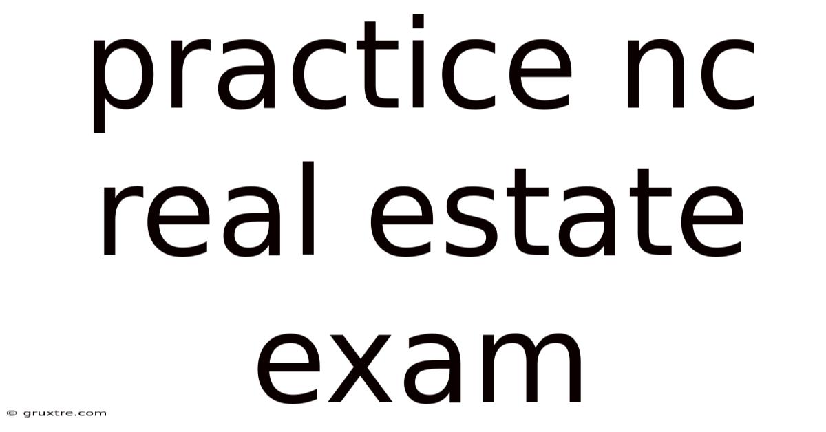 Practice Nc Real Estate Exam