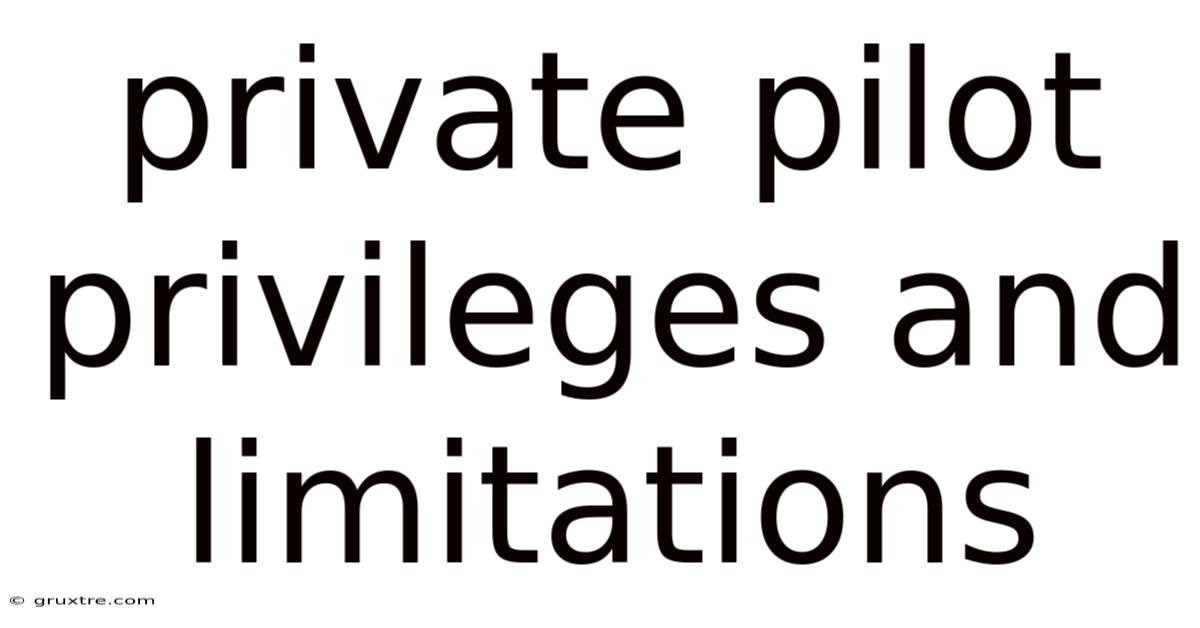 Private Pilot Privileges And Limitations