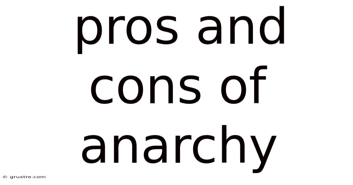 Pros And Cons Of Anarchy