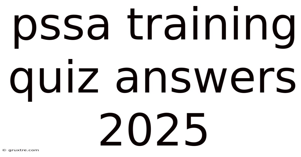 Pssa Training Quiz Answers 2025