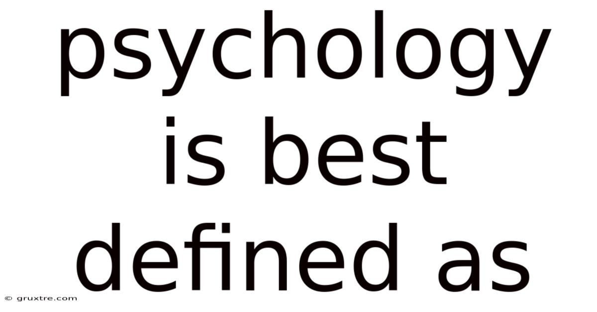 Psychology Is Best Defined As