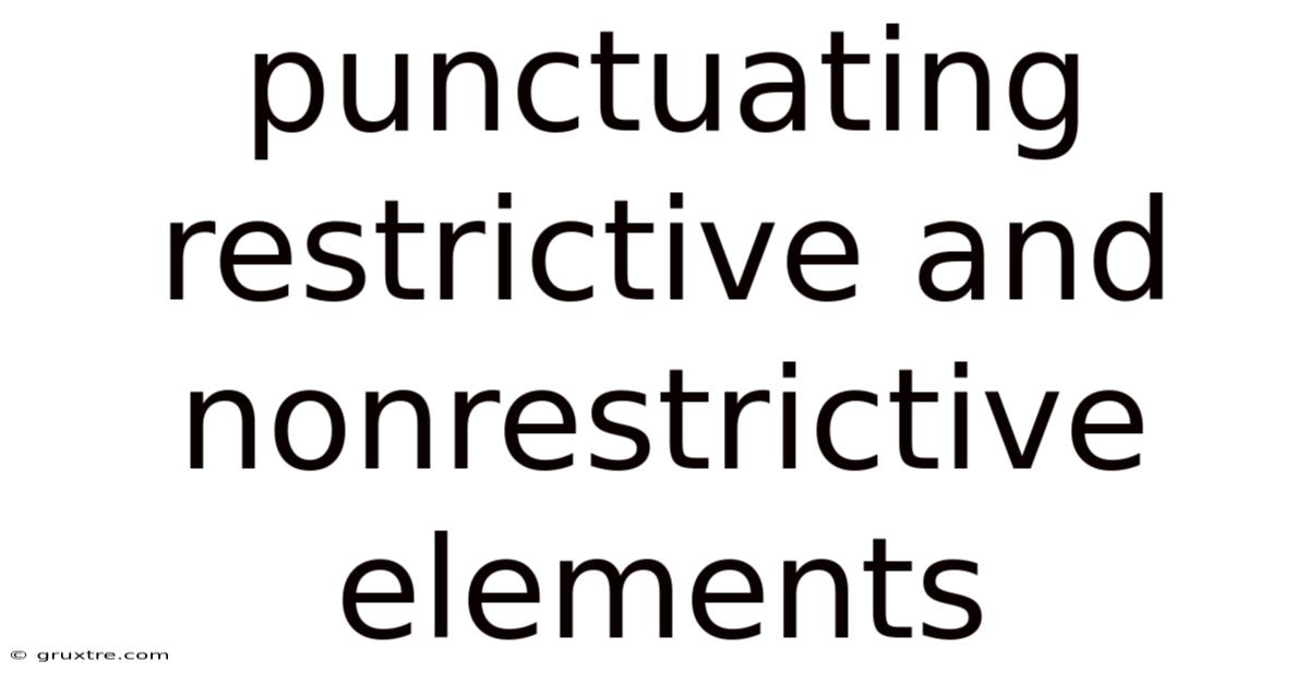 Punctuating Restrictive And Nonrestrictive Elements