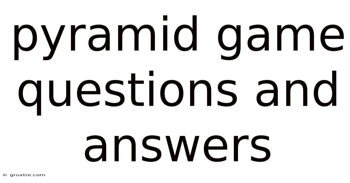Pyramid Game Questions And Answers
