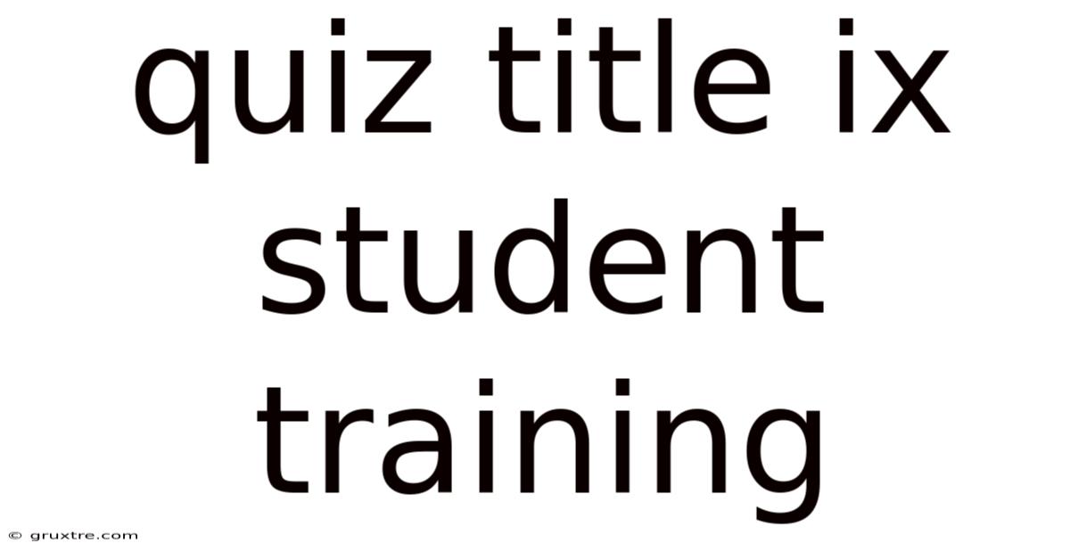 Quiz Title Ix Student Training