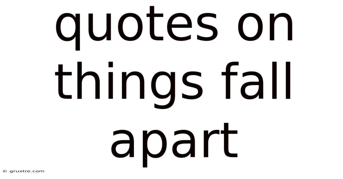 Quotes On Things Fall Apart