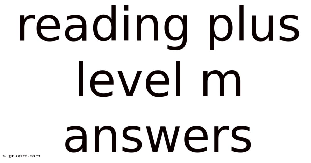 Reading Plus Level M Answers