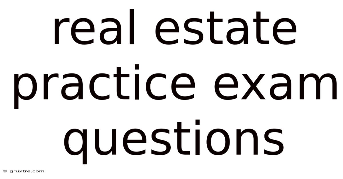 Real Estate Practice Exam Questions