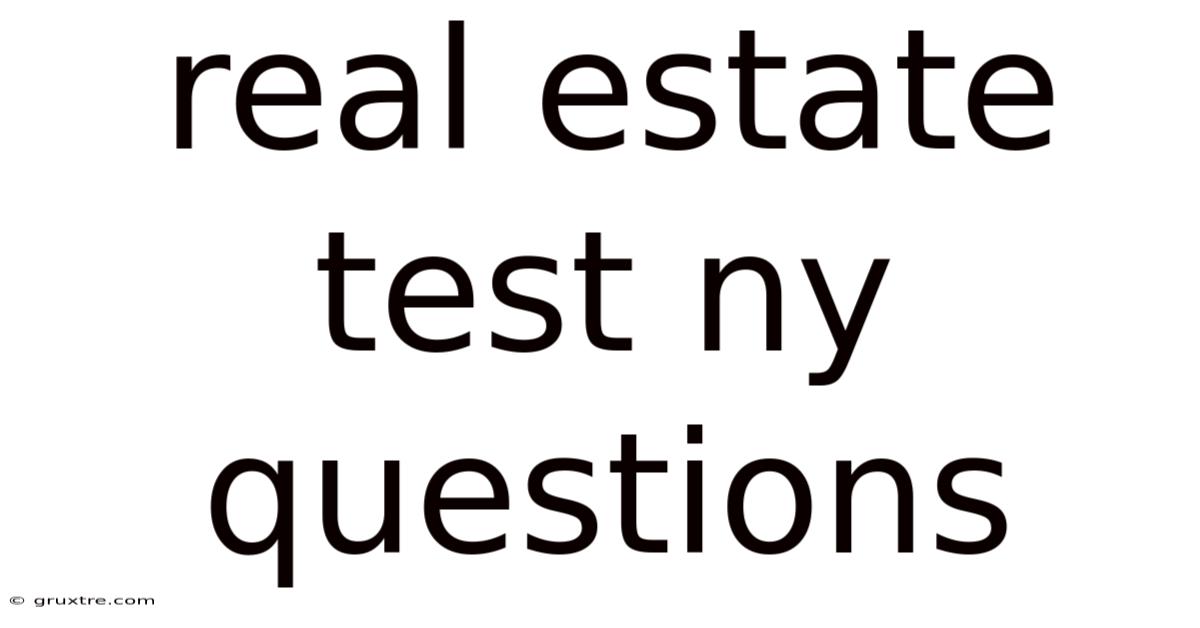 Real Estate Test Ny Questions