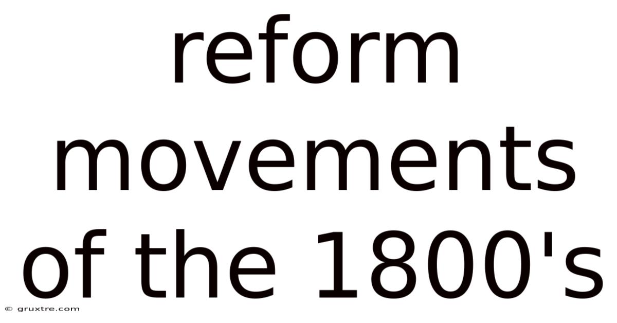 Reform Movements Of The 1800's