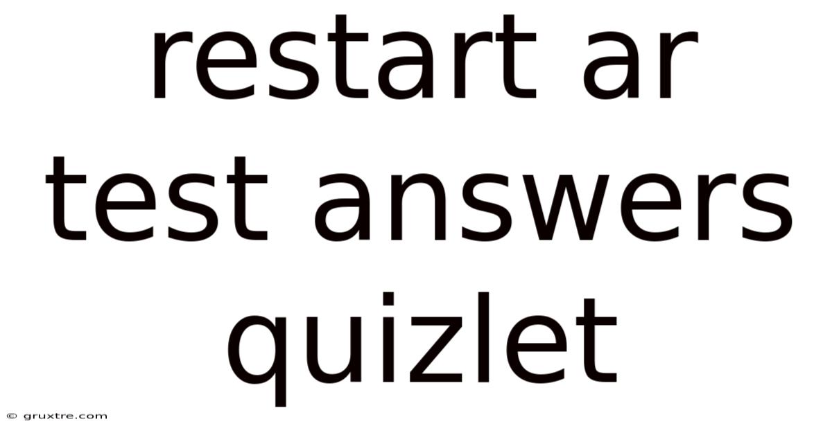 Restart Ar Test Answers Quizlet