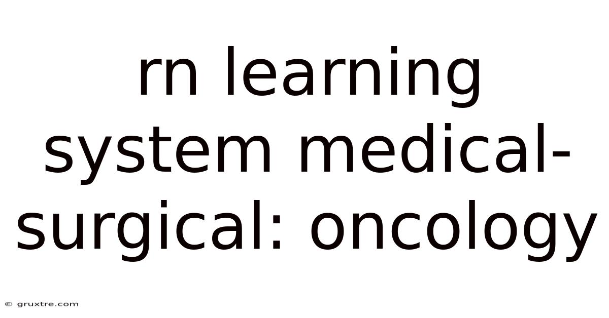 Rn Learning System Medical-surgical: Oncology
