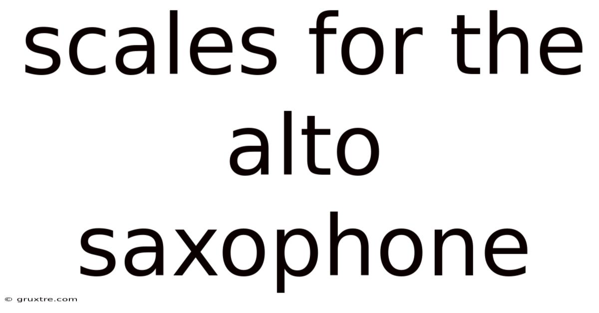 Scales For The Alto Saxophone