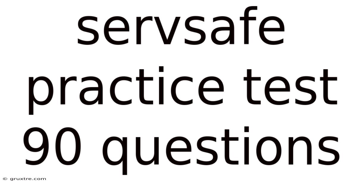 Servsafe Practice Test 90 Questions