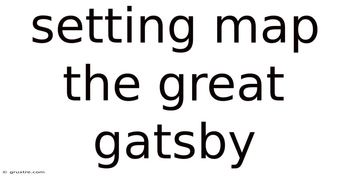 Setting Map The Great Gatsby