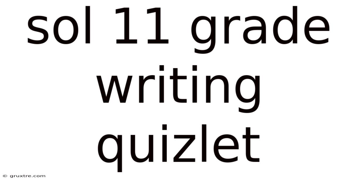 Sol 11 Grade Writing Quizlet